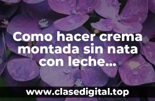 Crema montada con leche condensada: ¿Qué es y para qué sirve?