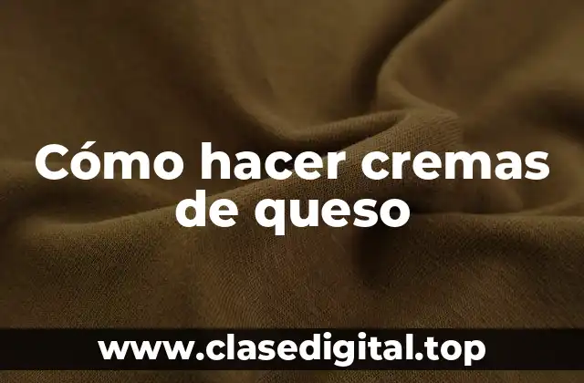 ¿Qué es una crema de queso y para qué sirve?