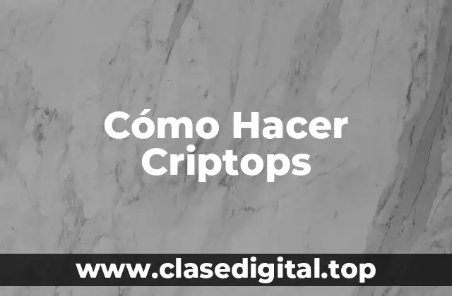 Cómo Hacer Criptops
