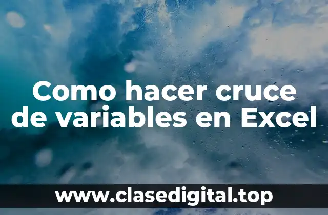 Como hacer cruce de variables en Excel