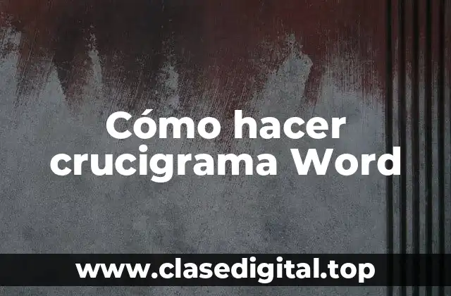 Cómo hacer crucigrama Word