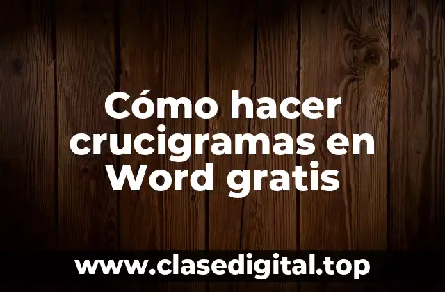 Cómo hacer crucigramas en Word gratis