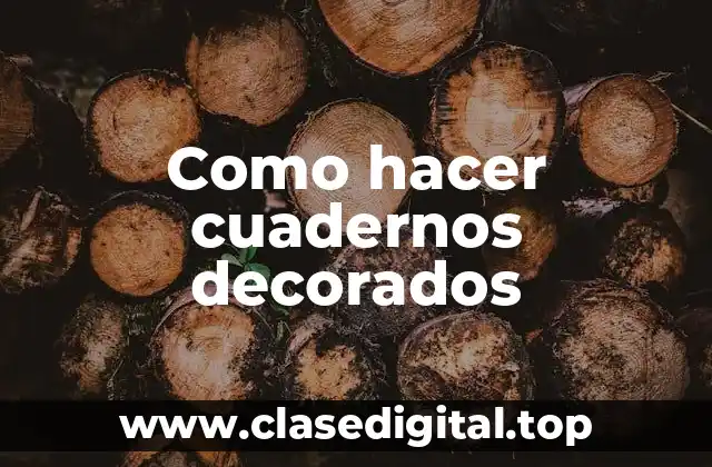 Como hacer cuadernos decorados