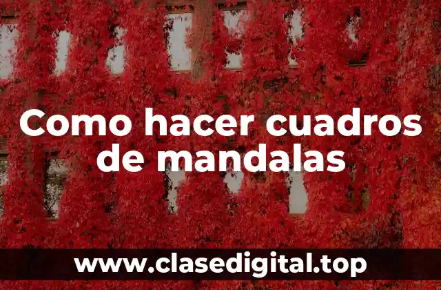 Como hacer cuadros de mandalas