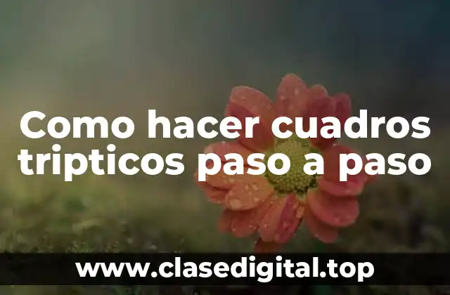Como hacer cuadros tripticos paso a paso