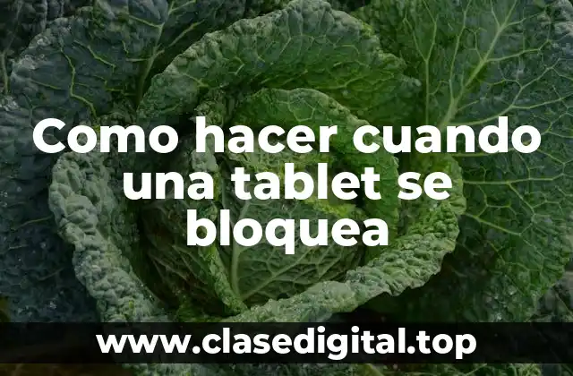 Como hacer cuando una tablet se bloquea