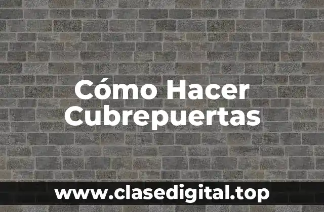 ¿Qué es un Cubrepuertas y para qué Sirve?