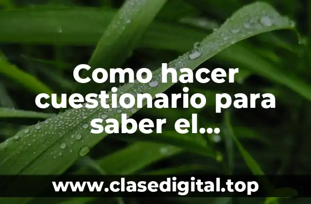 Como hacer cuestionario para saber el conocimiento de Papa Nicolau
