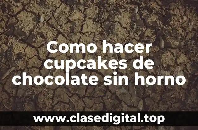 Como hacer cupcakes de chocolate sin horno