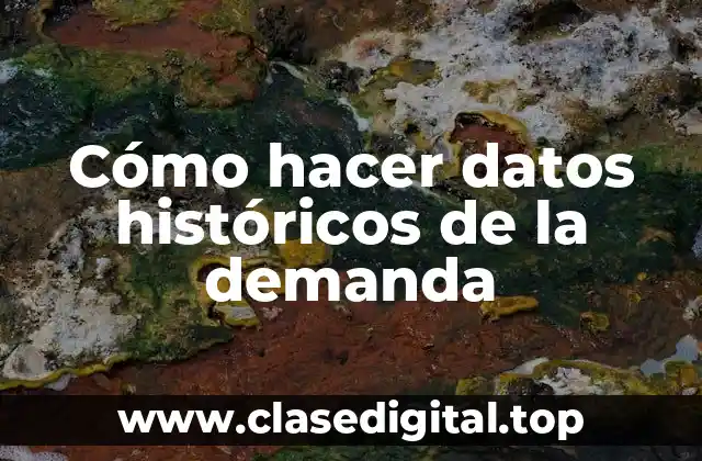 Cómo hacer datos históricos de la demanda