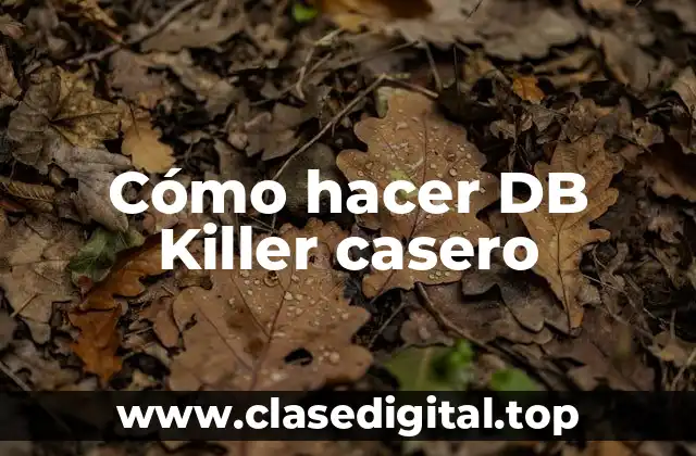 ¿Qué es un DB Killer?