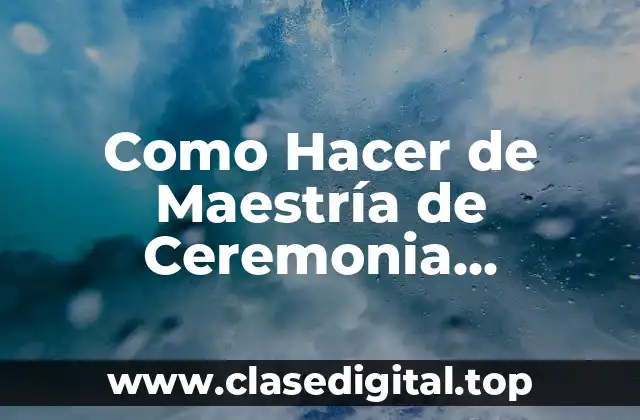 Como Hacer de Maestría de Ceremonia Diplomática