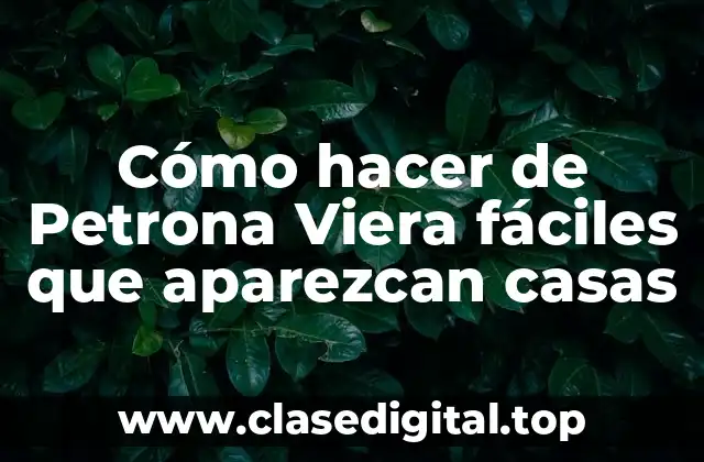 Cómo hacer de Petrona Viera fáciles que aparezcan casas