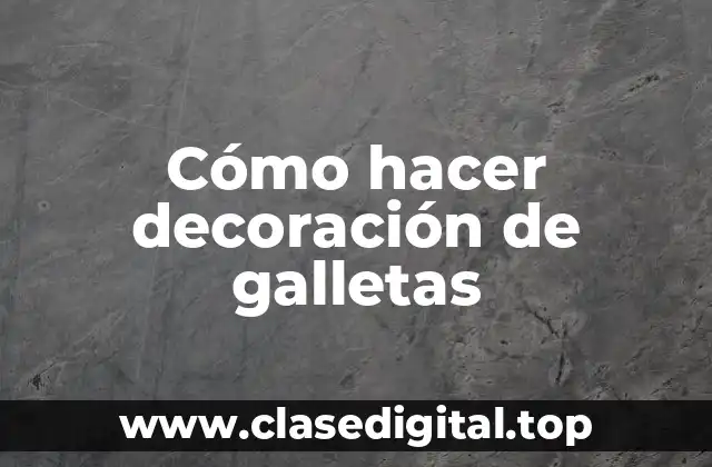 Cómo hacer decoración de galletas