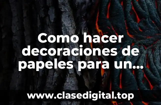 Decoraciones de papeles para un cuarto de niña