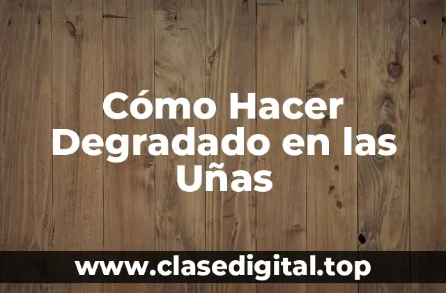 Cómo Hacer Degradado en las Uñas