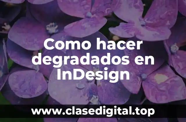 ¿Qué son los degradados en InDesign?