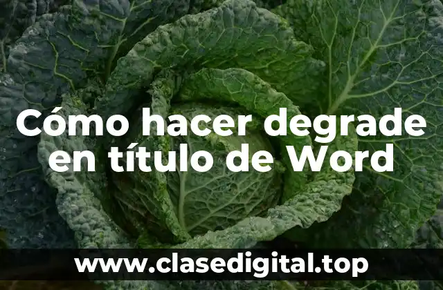 Cómo hacer degrade en título de Word