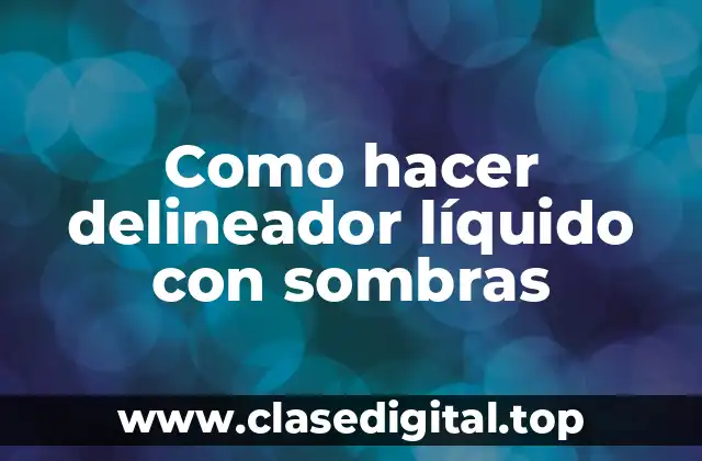 Como hacer delineador líquido con sombras