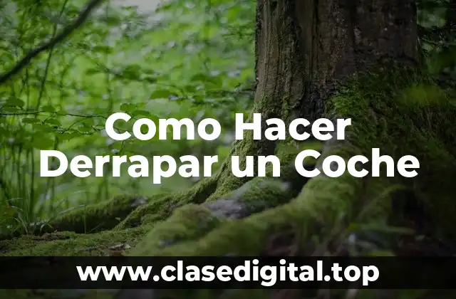 Como Hacer Derrapar un Coche