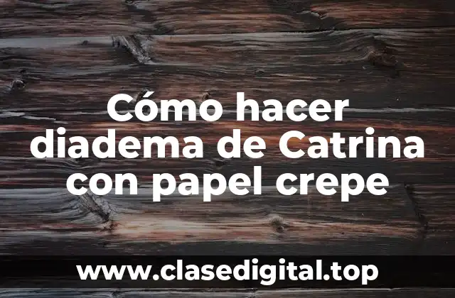 ¿Qué es una diadema de Catrina y para qué sirve?
