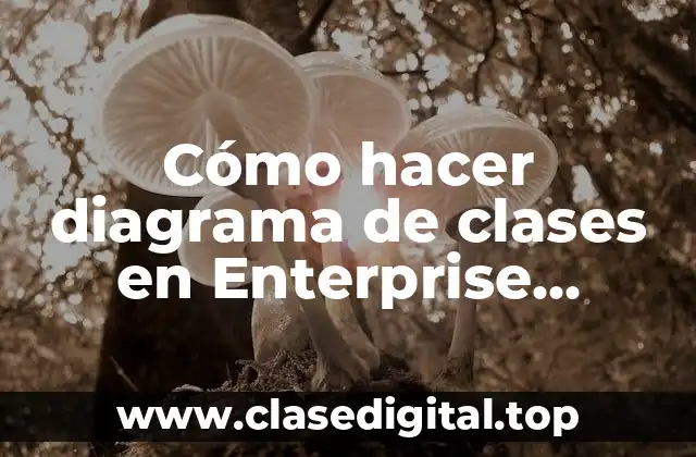 Cómo hacer diagrama de clases en Enterprise Architect