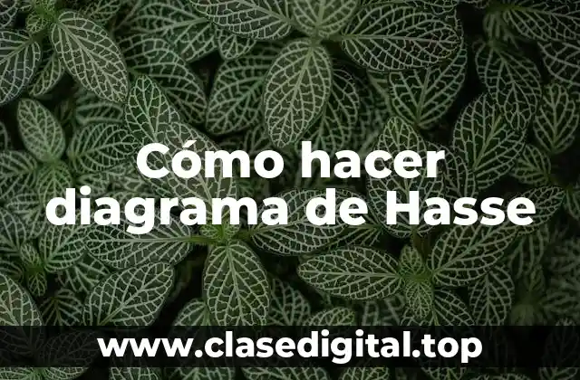 Cómo hacer diagrama de Hasse