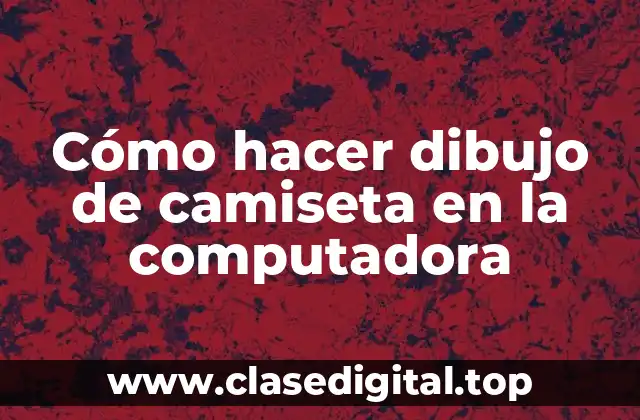 Cómo hacer dibujo de camiseta en la computadora