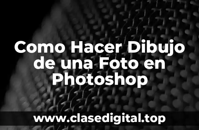 ¿Qué es el Dibujo de una Foto en Photoshop?