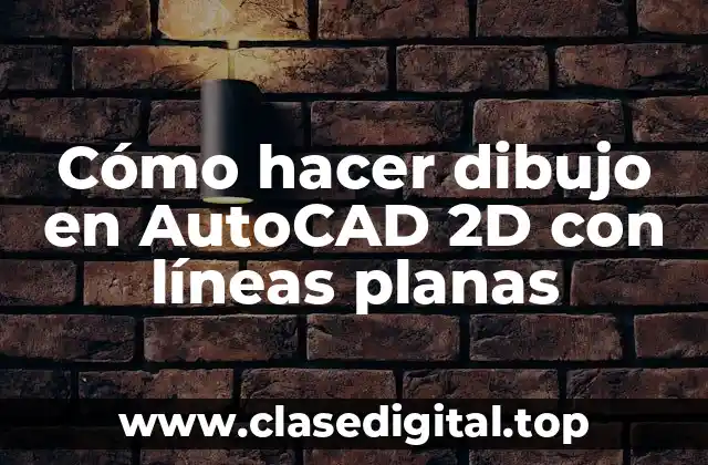 Cómo hacer dibujo en AutoCAD 2D con líneas planas