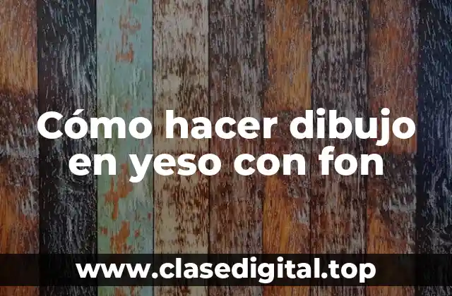 Cómo hacer dibujo en yeso con fon