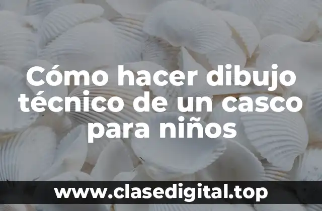 Cómo hacer dibujo técnico de un casco para niños