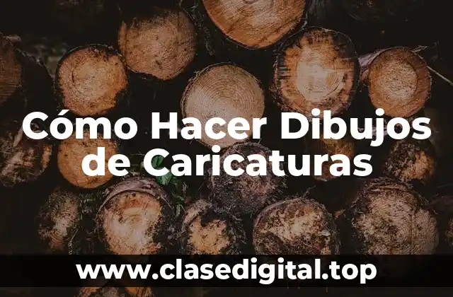 Cómo Hacer Dibujos de Caricaturas