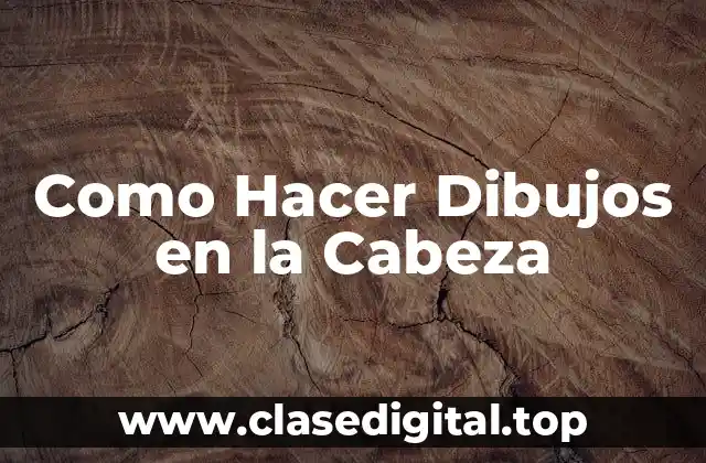 ¿Qué es Dibujar en la Cabeza?
