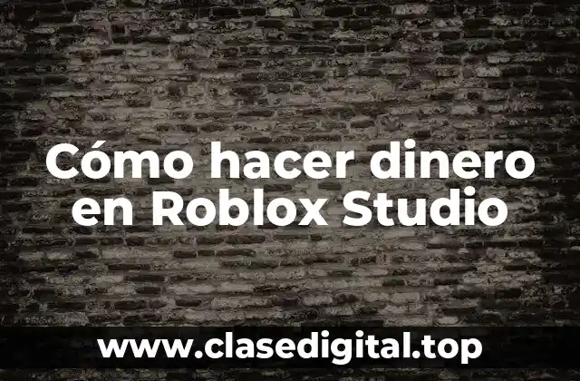 Cómo hacer dinero en Roblox Studio