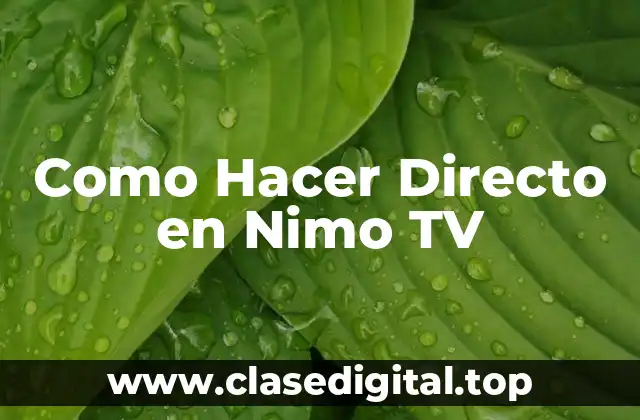 Como Hacer Directo en Nimo TV