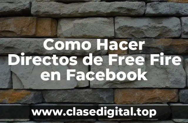 Como Hacer Directos de Free Fire en Facebook