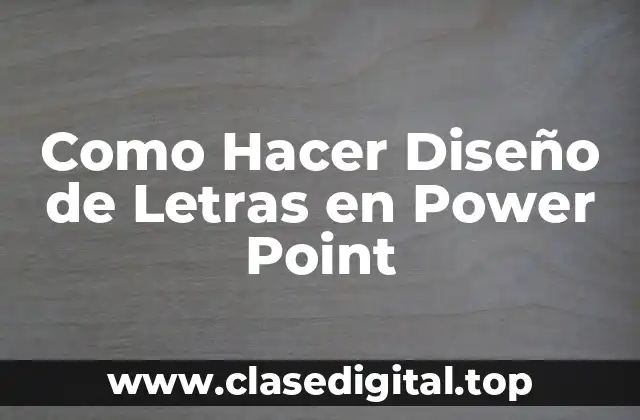 Como Hacer Diseño de Letras en Power Point