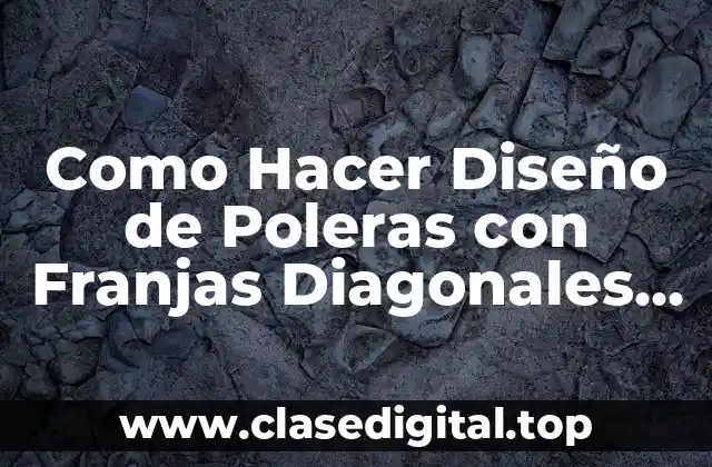 Diseño de Poleras con Franjas Diagonales en Photoshop