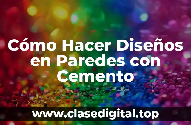 Cómo Hacer Diseños en Paredes con Cemento