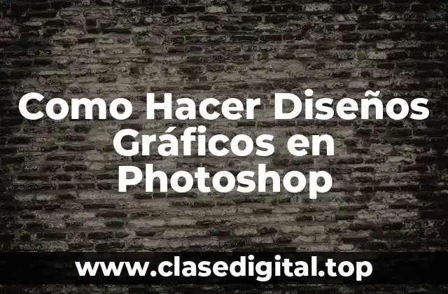 Como Hacer Diseños Gráficos en Photoshop