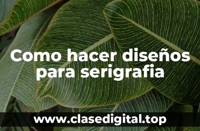 Como hacer diseños para serigrafia
