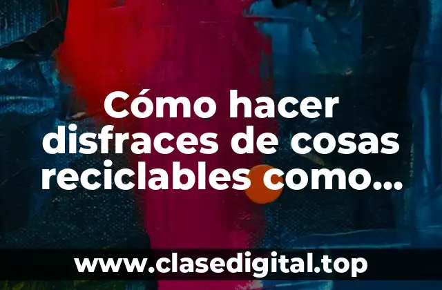 Cómo hacer disfraces de cosas reciclables como árboles