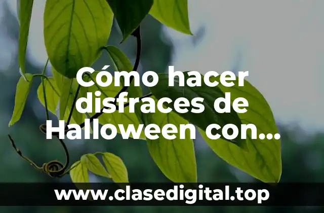 Cómo hacer disfraces de Halloween con material reciclable