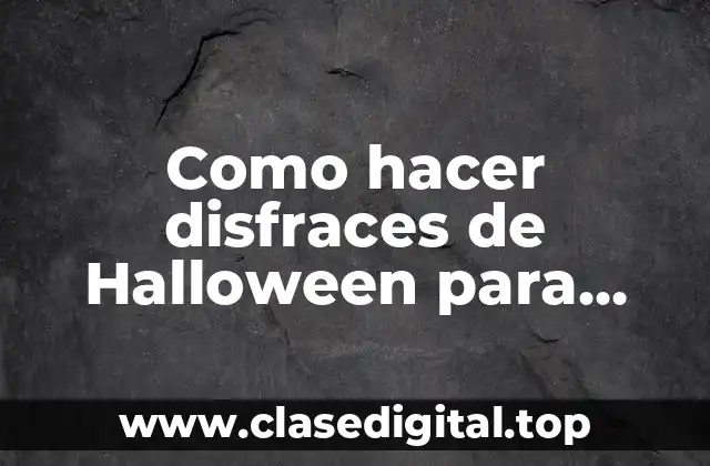 Como hacer disfraces de Halloween para hombres