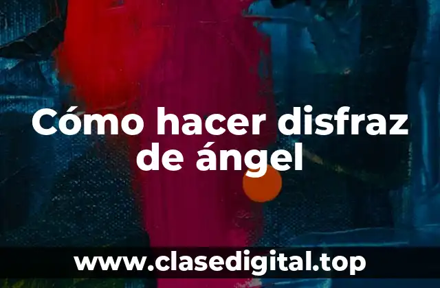 Cómo hacer disfraz de ángel