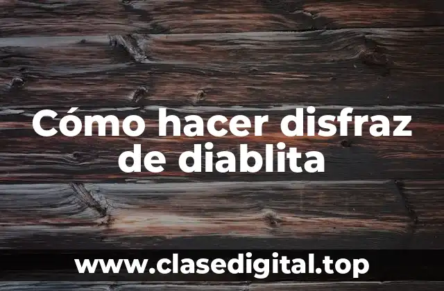 Cómo hacer disfraz de diablita