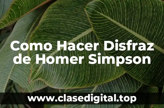 Como Hacer Disfraz de Homer Simpson