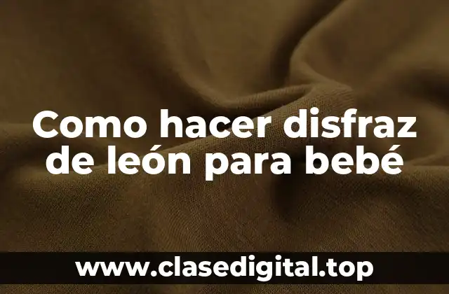 Disfraz de león para bebé