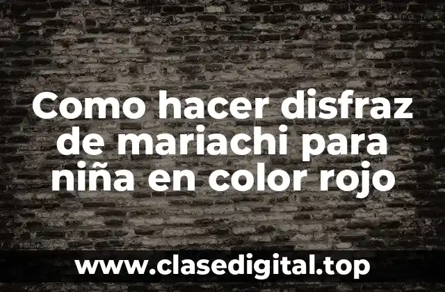 Como hacer disfraz de mariachi para niña en color rojo